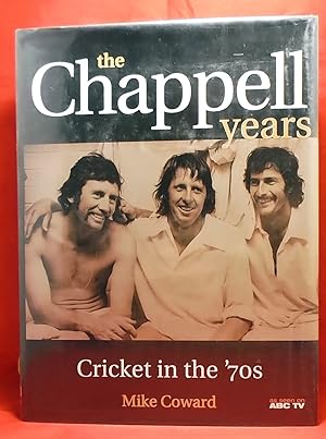 The Chappell Years: Cricket in the '70s
