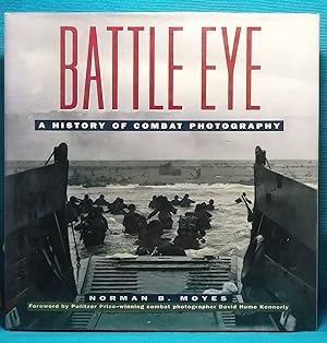 Imagen del vendedor de Battle Eye: A History of Combat Photography a la venta por Wormhole Books