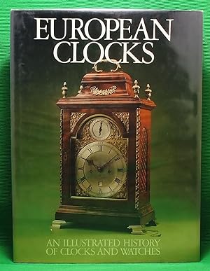 European Clocks: An Illustrated History of Clocks and Watches