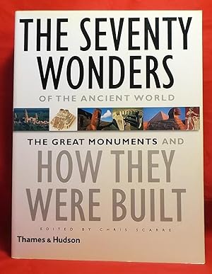 The Seventy Wonders of the Ancient World: Great Monuments and How They Were Built
