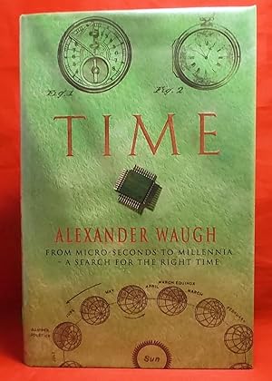 Imagen del vendedor de Time: From Micro-Seconds to Millennia- A Search for the Right Time a la venta por Wormhole Books