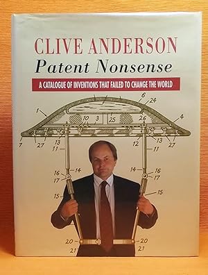 Patent Nonsense: A Catalogue of Inventions That Failed To Change The World