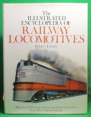 The Illustrated Encyclopedia of Railway Locomotives