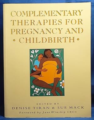 Complementary Therapies for Pregnancy and Childbirth