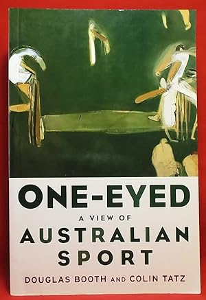 Image du vendeur pour One-Eyed: A View of Australian Sport mis en vente par Wormhole Books