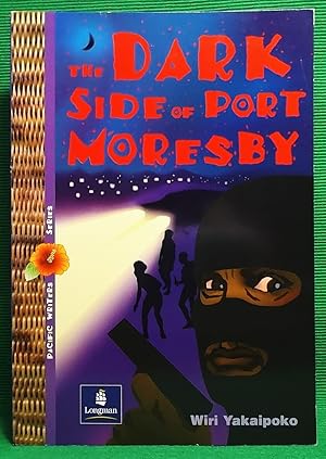 Seller image for The Dark Side of Port Moresby (Pacific Writers Series) for sale by Wormhole Books