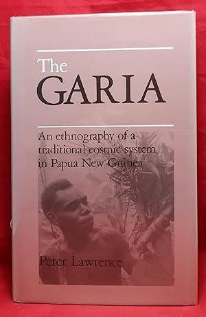The Garia: An ethnography of a traditional cosmic system in Papua New Guinea