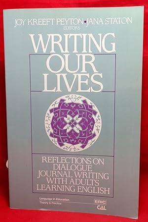 Immagine del venditore per Writing Our Lives: Reflections on Dialogue Journal Writing with Adults Learning English venduto da Wormhole Books