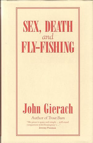 Bild des Verkufers fr SEX, DEATH, AND FLY-FISHING. By John Gierach. zum Verkauf von Coch-y-Bonddu Books Ltd