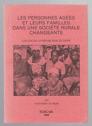 Les Personnes Agées Et Leurs Familles Dans Une Société Rurale Changeante: Les Cas De La Républiqu...