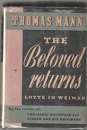 Imagen del vendedor de The Beloved Returns. Lotte in Weimar. Translated from the German by H. T. Lowe-Porter. a la venta por Alexanderplatz Books