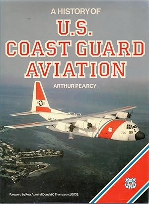 Imagen del vendedor de A History of U.S. Coast Guard Aviation a la venta por Michael Moons Bookshop, PBFA