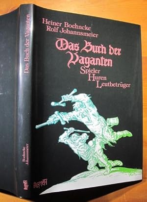 Seller image for Das Buch der Vaganten. Spieler, Huren, Leutbetrger. for sale by Antiquariat Roland Ggler