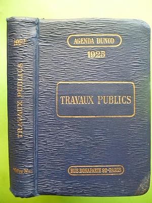 Imagen del vendedor de Travaux Publiques. 1925. A l'usage des ingnieurs, architectes, entrepreneurs, conducteurs, agents voyers, mtreurs et commis de travaux. a la venta por Carmichael Alonso Libros