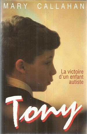 Tony - la victoire d'un enfant autiste