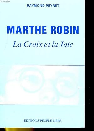 Bild des Verkufers fr MARTHE ROBIN, LA CROIX ET LA JOIE zum Verkauf von Le-Livre