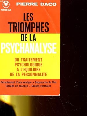 Seller image for LES TRIOMPHES DE LA PSYCHANALYSE, DU TRAITEMENT PSYCHOLOGIQUE A L'EQUILIBRE DE LA PERSONNALITE for sale by Le-Livre