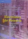 Electrónica de potencia. Componentes, topologías y equipos