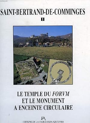 Seller image for SAINT-BERTRAND-DE-COMMINGES, I, LE TEMPLE DU FORUM ET LE MONUMENT A ENCEINTE CIRCULAIRE for sale by Le-Livre
