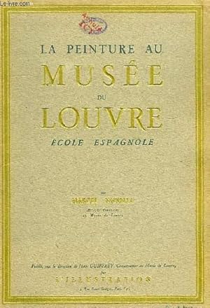 Bild des Verkufers fr LA PEINTURE AU MUSEE DU LOUVRE, ECOLE ESPAGNOLE zum Verkauf von Le-Livre
