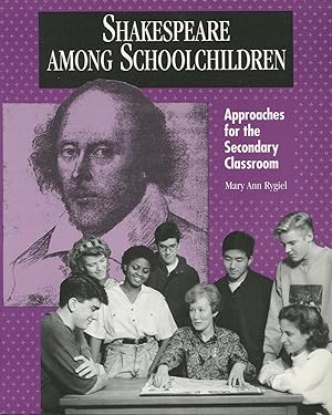 Seller image for Shakespeare Among Schoolchildren: Approaches for the Secondary Classroom for sale by Kenneth A. Himber