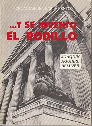 Image du vendeur pour Y SE INVENT EL RODILLO. Crnicas del Parlamento mis en vente par Librera Vobiscum
