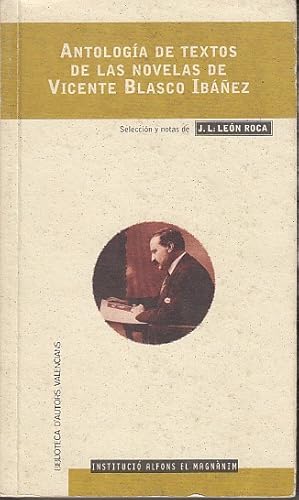 Seller image for ANTOLOGA DE TEXTOS DE LAS NOVELAS DE VICENTE BLASCO IBEZ for sale by Librera Vobiscum
