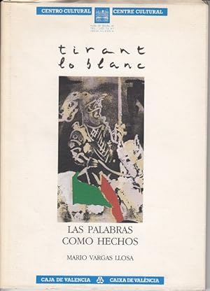Seller image for TIRANT LO BLANC, LAS PALABRAS COMO HECHOS for sale by Librera Vobiscum
