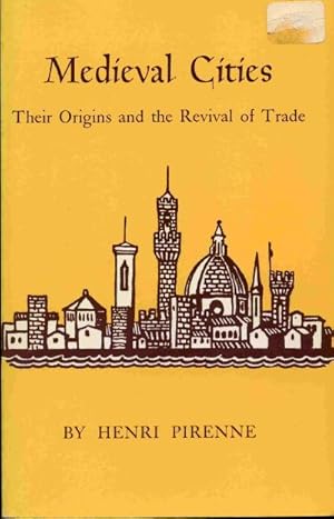 Medieval Cities: Their Origins and the Revival of Trade.