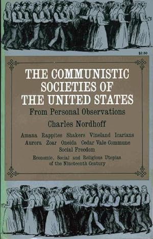 The Communistic Societies of the United States: From Personal Observations