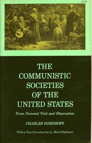 The Communistic Societies of the United States: From Personal Visit and Observations