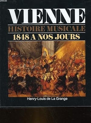 Bild des Verkufers fr VIENNE HISTOIRE MUSICALE 1848 A NOS JOURS zum Verkauf von Le-Livre