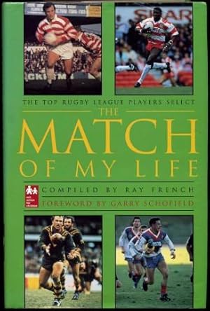 The Match of My Life : The Top Rugby League Players Select