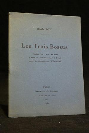 Seller image for Les trois bossus. Fabliau en 1 acte, en vers, d'aprs le trouvre Durand de Douai for sale by Librairie Le Feu Follet