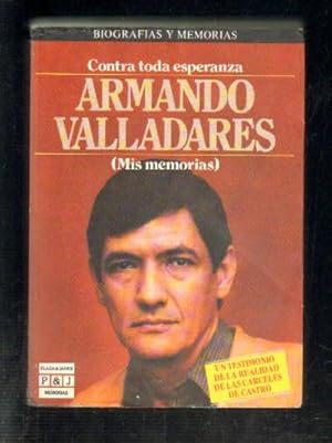 Imagen del vendedor de CONTRA TODA ESPERANZA. MIS MEMORIAS. a la venta por Librera Raimundo