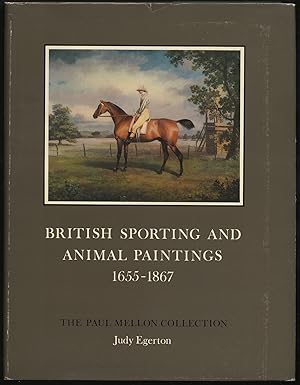 Bild des Verkufers fr British Sporting and Animal Paintings 1655-1867 zum Verkauf von Between the Covers-Rare Books, Inc. ABAA