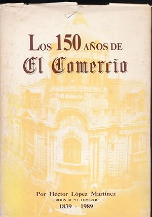 Los 150 Años de El Comercio 1839-1989