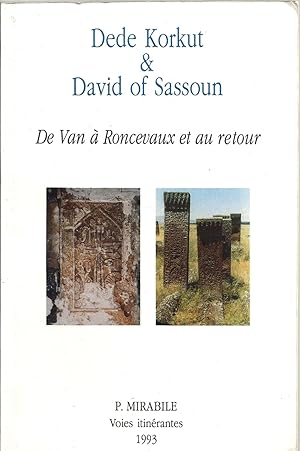 Dede Korkut et David of Sassoun : de Van à Roncevaux et au retour ou des hauts lieux médiévaux