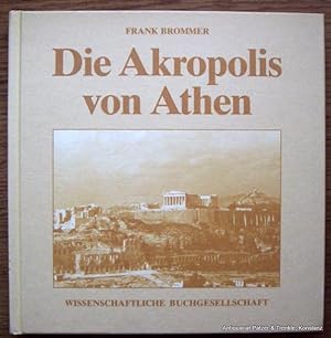 Die Akropolis von Athen. Darmstadt, Wissenschaftliche Buchgesellschaft, 1985. Kl.-4to. Mit 80 Abb...