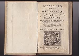 Seller image for Historia Jeschuae Nazareni, a Judaeis blaspheme corrupta, ex Manuscripto hactenus SEFER TOLDOT YESHUA HANOTZRI for sale by Meir Turner