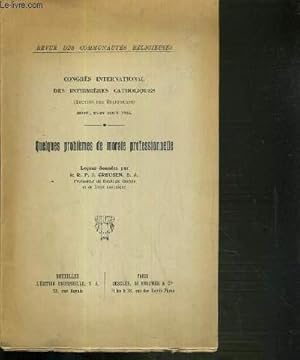 Bild des Verkufers fr QUELQUES PROBLEMES DE MORALE PROFESSIONNELLE - CONGRES INTERNATIONAL DES INFIRMIERES CATHOLIQUES / REVUE DES COMMUNAUTES RELIGIEUSES zum Verkauf von Le-Livre