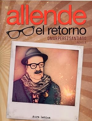 Imagen del vendedor de Allende el Retorno. Novela a la venta por Librera Monte Sarmiento