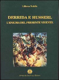 Immagine del venditore per Derrida e Husserl. L'enigma del presente vivente venduto da Libro Co. Italia Srl