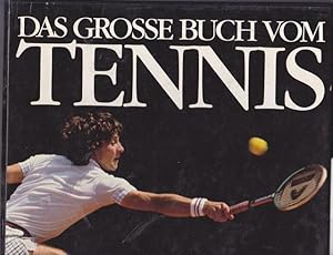 Bild des Verkufers fr Das grosse Buch vom Tennis. zum Verkauf von Ant. Abrechnungs- und Forstservice ISHGW