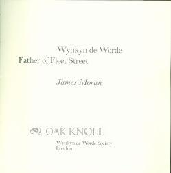Seller image for WYNKYN DE WORDE, FATHER OF FLEET STREET for sale by Oak Knoll Books, ABAA, ILAB