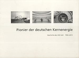 Imagen del vendedor de Pionier der deutschen Kernenergie: Geschichte des VAK Kahl, 1958-2010 a la venta por Masalai Press