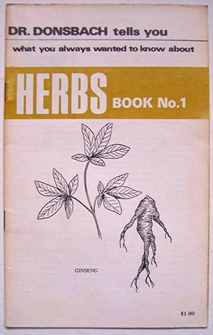 Dr. Donsbach Tells You What You Always Wanted to Know About Herbs, Book No. 1