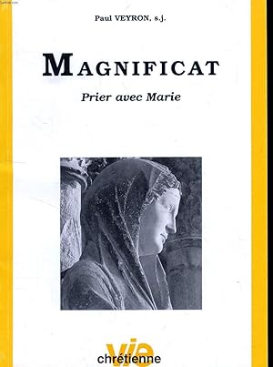 Seller image for MAGNIFICAT, PRIER AVEC MARIE (SUPPLEMENT A VIE CHRETIENNE, N 391) for sale by Le-Livre
