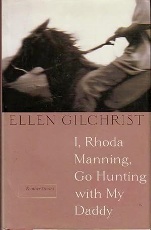 Seller image for I, Rhoda Manning, Go Hunting with My Daddy for sale by Fireproof Books