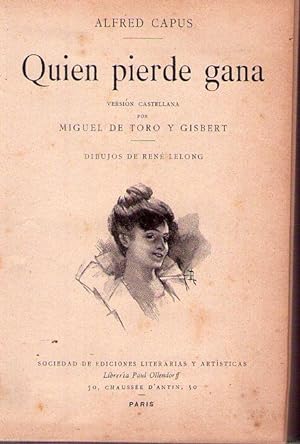 QUIEN PIERDE GANA. Versión castellana por Miguel de Toro y Gisbert. Dibujos de René Lelong